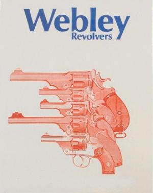 Cover of History of Webley Pistols and Revolvers