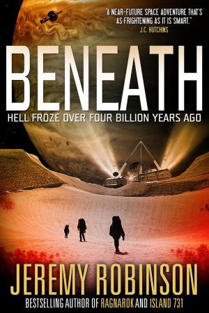 Cover of the book Beneath by Jeremy Robinson, David Wood, David McAfee
