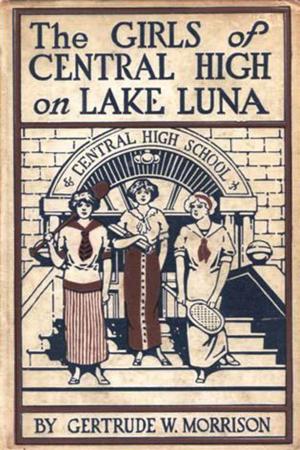 Cover of the book The Girls of Central High on Lake Luna by Herbert Carter