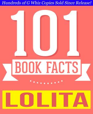 Cover of the book Lolita - 101 Amazingly True Facts You Didn't Know by Bingo Starr