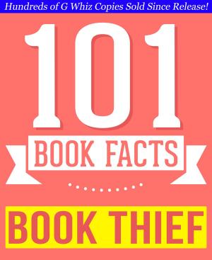 Cover of The Book Thief - 101 Amazingly True Facts You Didn't Know