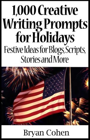 Cover of the book 1,000 Creative Writing Prompts for Holidays by G Ludinski