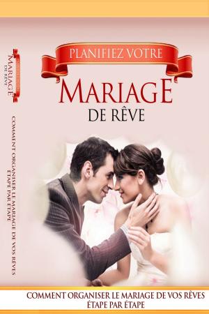 bigCover of the book Planifiez votre mariage de rêve by 