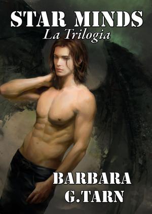 Cover of the book Star Minds - la trilogia by Barbara Sangiorgio