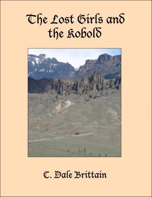 Cover of the book The Lost Girls and the Kobold by C. Dale Brittain