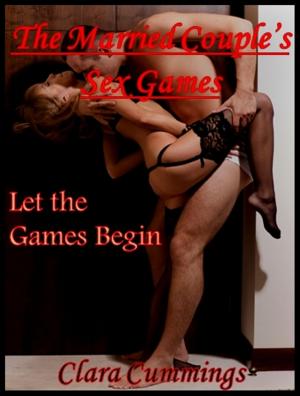 Cover of the book The Married Couple's Sex Games by Clara Cummings