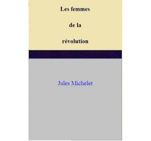 Book cover of Les femmes de la révolution