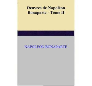 Cover of Oeuvres de Napoléon Bonaparte - Tome II