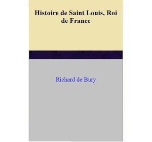 Book cover of Histoire de Saint Louis, Roi de France