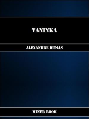 Cover of the book Vaninka by Alexandre Dumas