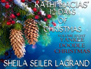 Cover of Kathi Macias'12 Days of Christmas - Volume 8 - Yankee Doodle Christmas