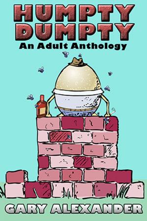 Cover of the book HUMPTY DUMPTY: AN ADULT ANTHOLOGY by Dani J Caile