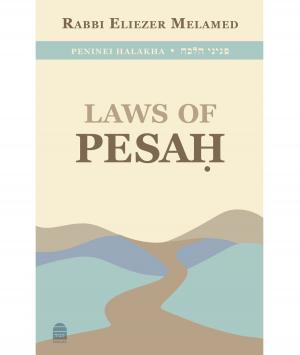 Cover of the book Laws of Pesah by Soloveichik, Rabbi Meir;Halpern, Dr. Stuart  and Zuckier, Rabbi Shlomo