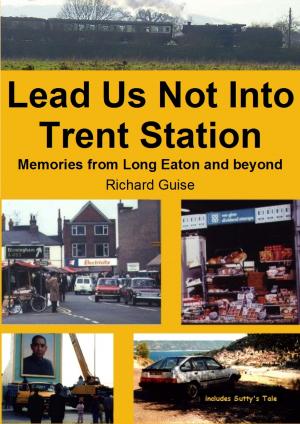 Book cover of Lead Us Not Into Trent Station