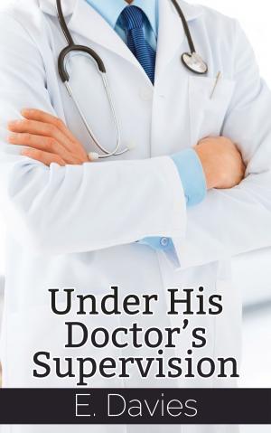 Cover of the book Under His Doctor's Supervision by M. Jane Colette