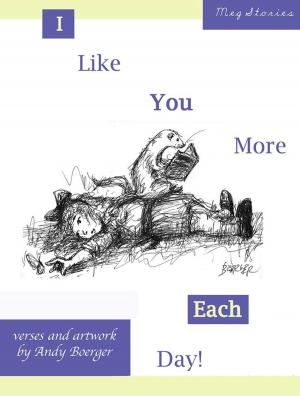 Cover of the book I Like You More Each Day by Pops Burkett