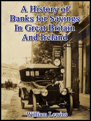 Book cover of A History of Banks for Savings in Great Britain and Ireland