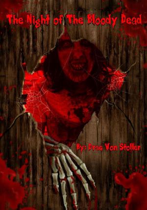 Cover of the book The Night of the Bloody Dead by Kat Folland