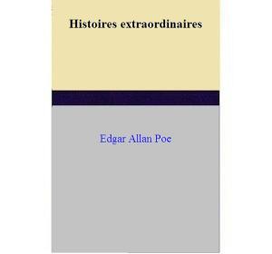 Cover of the book Histoires extraordinaires by Edgar Allan Poe