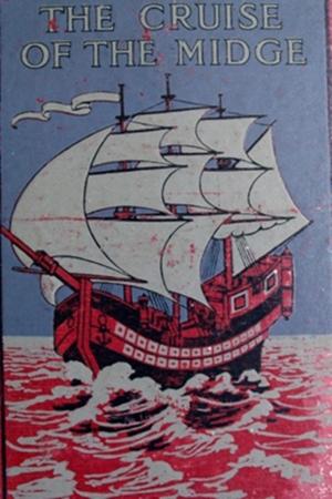 Cover of the book The Cruise of the Midge by Arthur E. B. P. Weigall