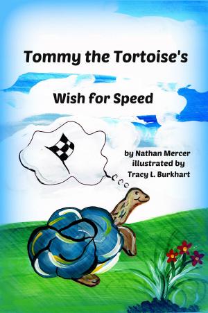 Cover of the book Tommy the Tortoise's Wish for Speed by Charles Fetters