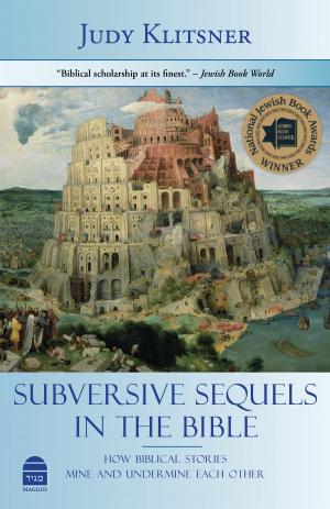 Cover of the book Subversive Sequels in the Bible by Weinreb, Rabbi Dr. Tzvi Hersh