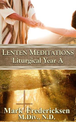 Cover of Lenten Meditations (Liturgical Year A)