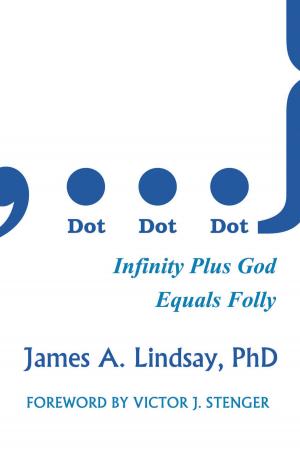 Book cover of Dot, Dot, Dot: Infinity Plus God Equals Folly