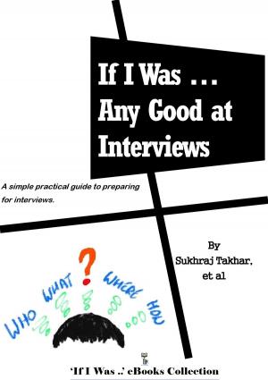 Cover of If I Was ... Any Good At Interviews