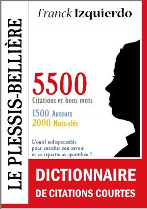 Cover of the book Le Plessis-Bellière - Dictionnaire de citations courtes by ギラッド作者