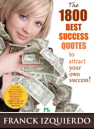 Cover of the book The 1800 Best Success Quotes by Franck Izquierdo