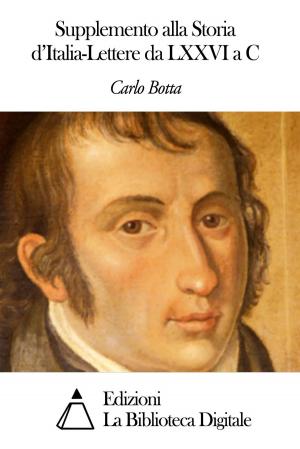 Cover of the book Supplemento alla Storia d'Italia-Lettere da LXXVI a C by Carlo Cattaneo