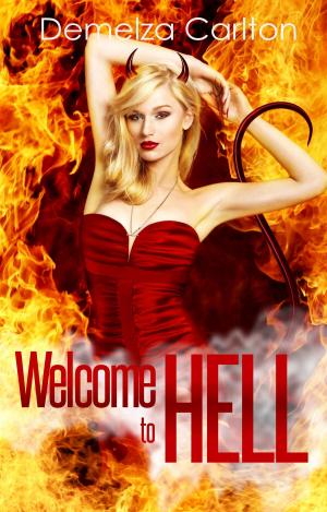 Cover of the book Welcome to Hell by Demelza Carlton