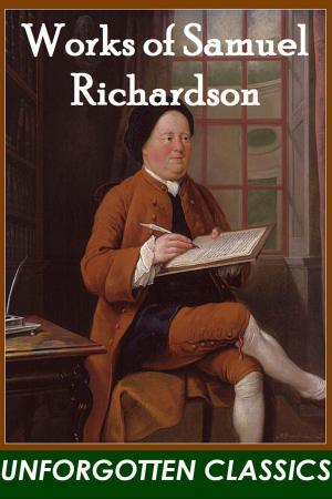 Cover of the book MAJOR WORKS OF SAMUEL RICHARDSON by Robert Louis Stevenson, H. G. W, Ambrose Bierce, Edgar Allan Poe, Arthur Conan Doyle