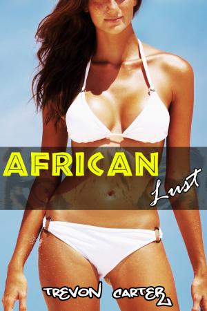 Cover of the book African Lust by Jenna Powers