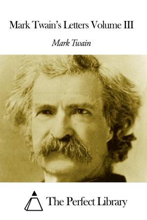 Book cover of Mark Twain's Letters Volume III