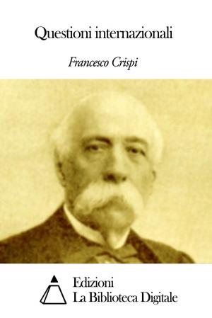 Cover of the book Questioni internazionali by Giulio Cesare Croce