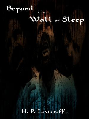 Book cover of Beyond The Wall Of Sleep