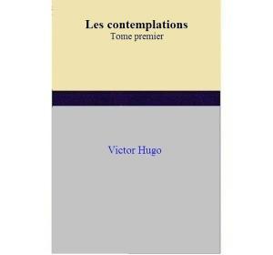 Cover of the book Les contemplations Tome premier by Charles Baudelaire