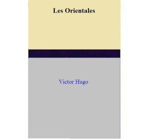 Cover of the book Les Orientales by Victor Hugo