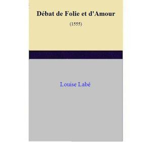 Cover of the book Débat de Folie et d'Amour by Andrew Leon Hudson