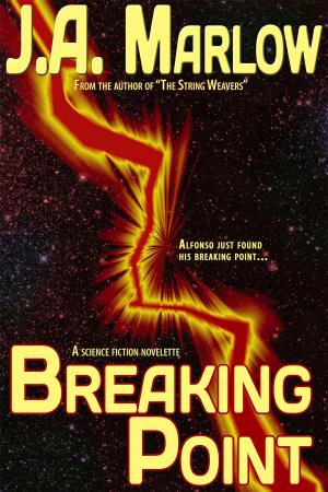 Cover of the book Breaking Point by J.A. Marlow, Lazette Gifford, S.E. Batt