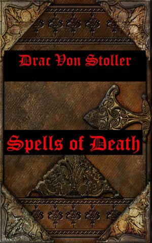 Cover of the book Spells of Death by JD Rodgers
