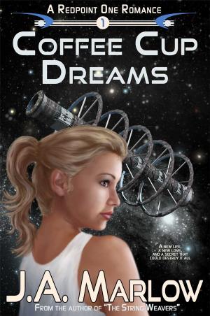 Cover of the book Coffee Cup Dreams (A Redpoint One Romance) by J.A. Marlow, Lazette Gifford, S.E. Batt