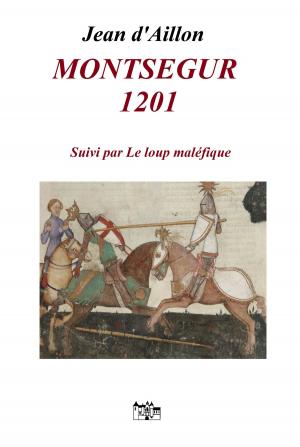 Cover of the book Montségur 1201 by Thomas Greanias