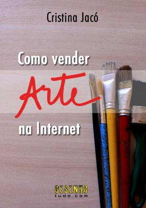 Cover of the book Como Vender Arte Na Internet by Jennifer Smith, AGI Creative Team