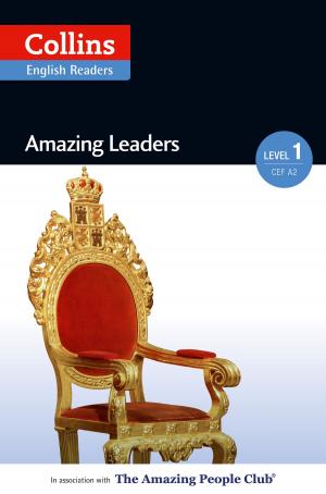 Book cover of Amazing Leaders: A2 (Collins Amazing People ELT Readers)