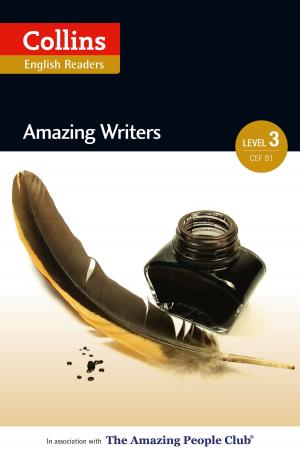 Book cover of Amazing Writers: B1 (Collins Amazing People ELT Readers)