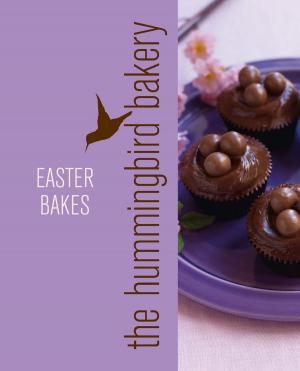Book cover of Hummingbird Bakery Easter Bakes: An Extract from Cake Days
