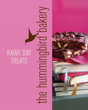 Book cover of Hummingbird Bakery Rainy Day Treats: An Extract from Cake Days